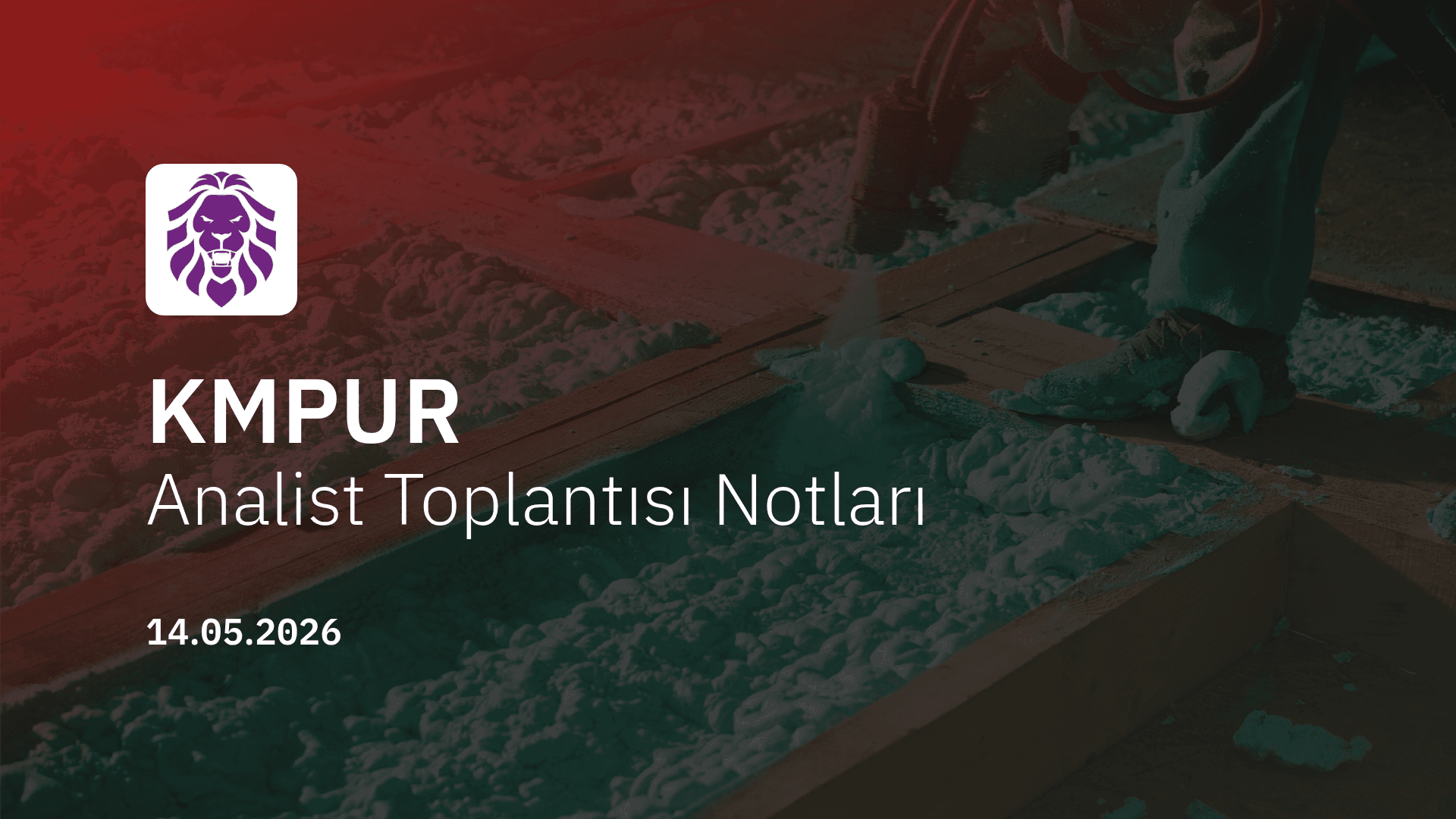 Kimpur Analist Toplantısı Notları (2026/3)