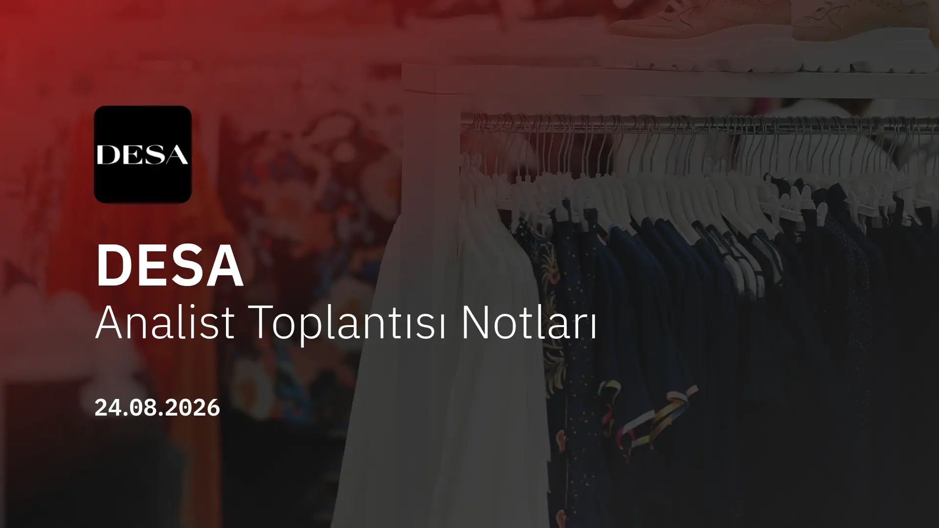 Desa Analist Toplantısı Notları (2026/06)