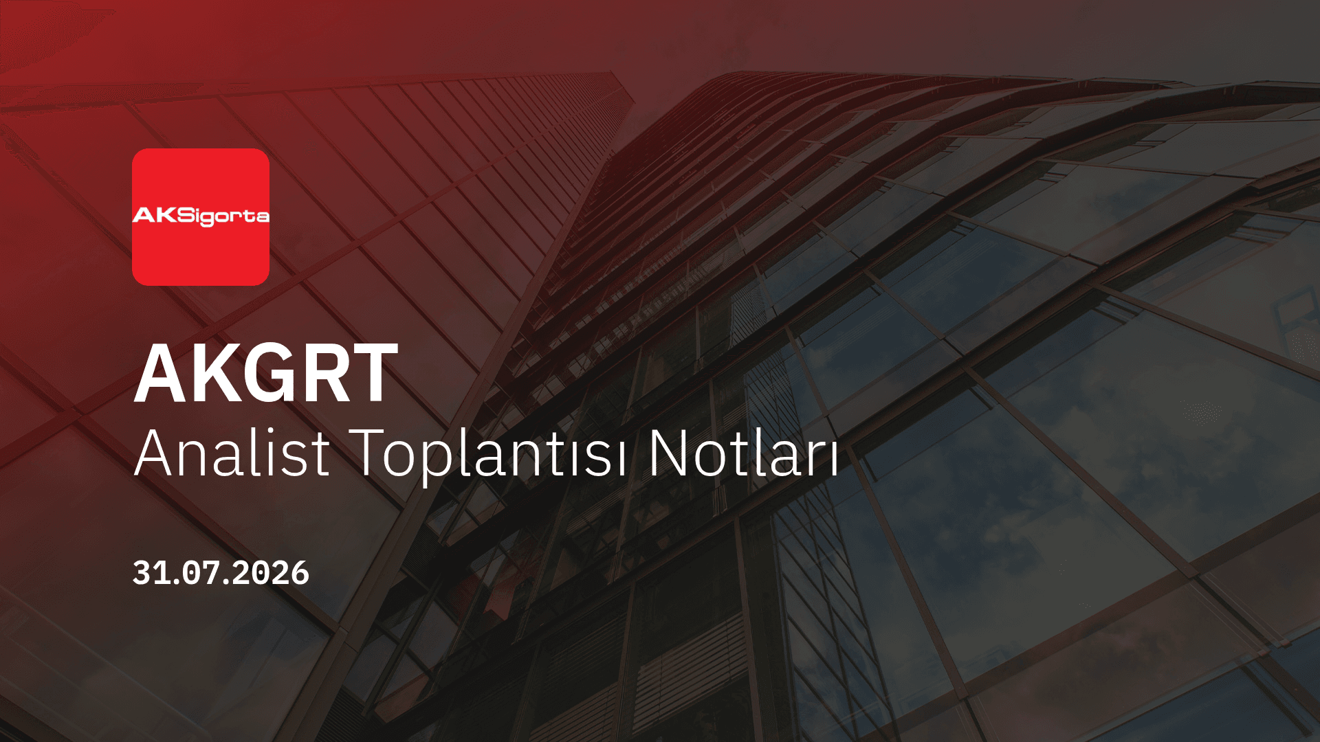 Aksigorta Analist Toplantısı Notları (2026/6)
