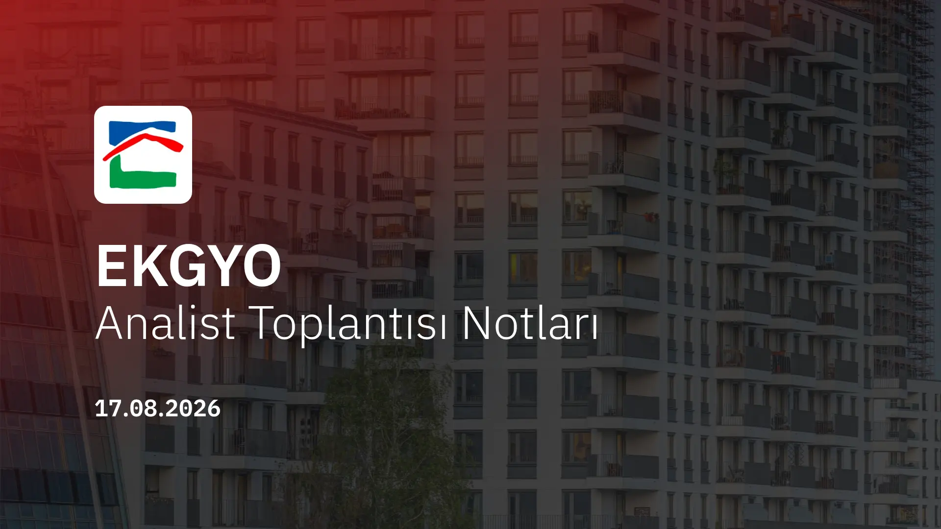Emlak Konut Analist Toplantısı Notları (2026/06)